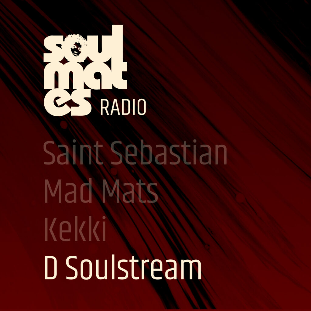 Soulmates Radio presented by D Soulstream
